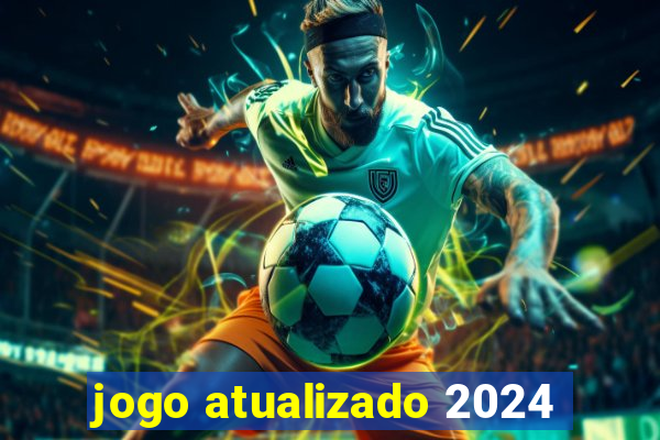 jogo atualizado 2024